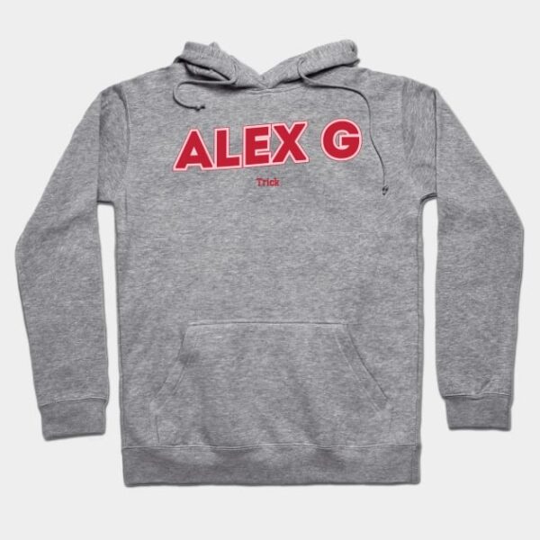 Alex G Trick Alex G Trick Hoodie